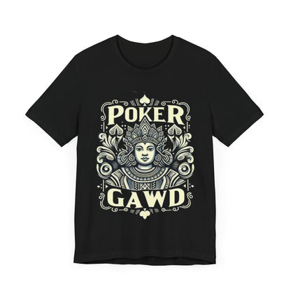 Poker Gawd Short Sleeve Tee