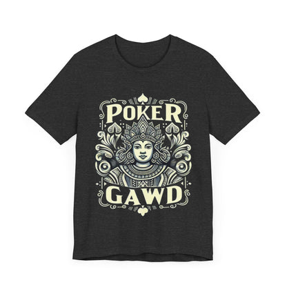 Poker Gawd Short Sleeve Tee