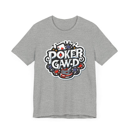 Poker Gawd Graphic t-shirt unisex short sleeve tee. For fashion, luck, poker players, and gamblers