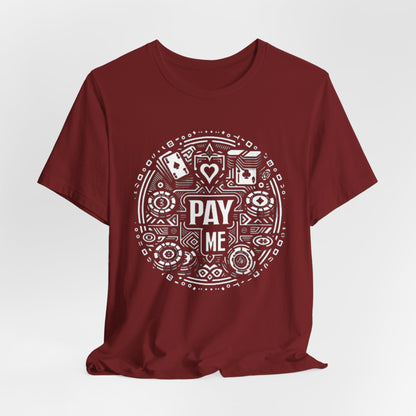 Poker Gawd Pay Me Short Sleeve Tee