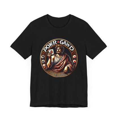 Poker Gawd Graphic t-shirt unisex short sleeve tee. For fashion, luck, poker players, and gamblers