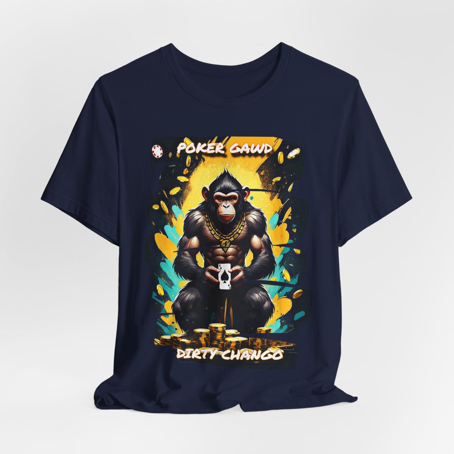 Dirty Chango Edition Poker Gawd  Short Sleeve Tee